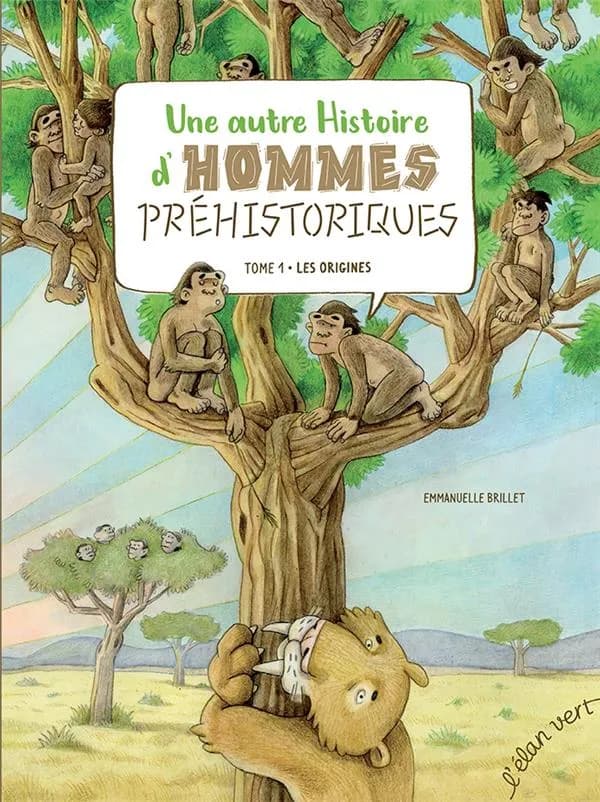 Une autre histoire d'hommes préhistoriques. Tome 1, Les origines