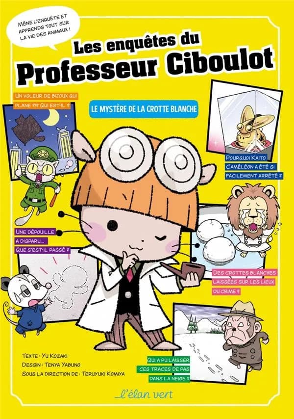 Les enquêtes du Professeur Ciboulot : le mystère de la crotte blanche