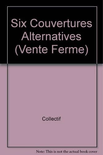 Six couvertures alternatives