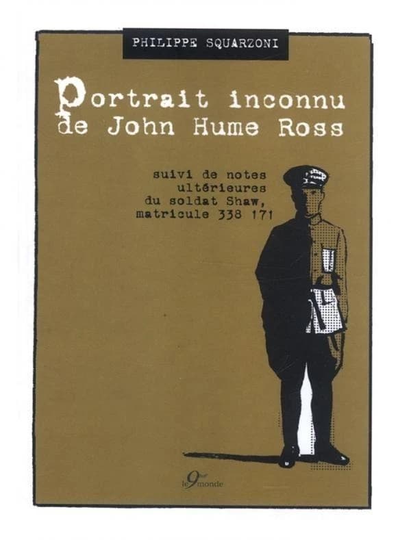 Portrait inconnu de John Hume Ross ; suivi de Notes ultérieures du soldat Shaw, matricule 338 171