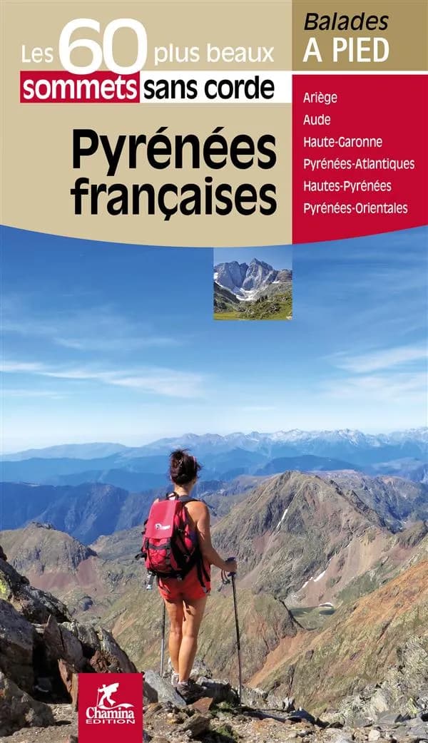Pyrénées françaises : Ariège, Aude, Haute-Garonne, Pyrénées-Atlantiques, Hautes-Pyrénées, Pyrénées orientales