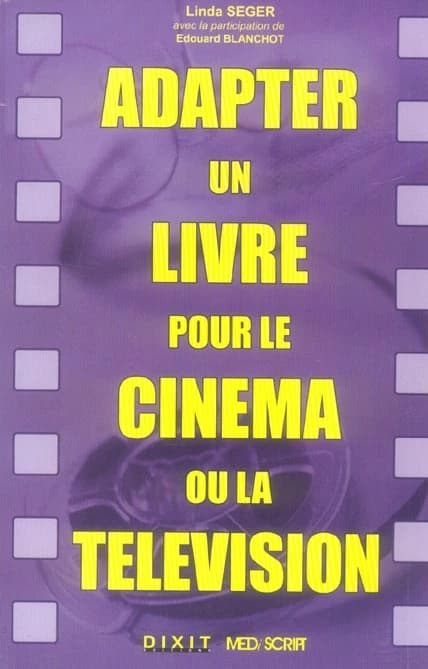 Adapter un livre pour le cinéma ou la télévision
