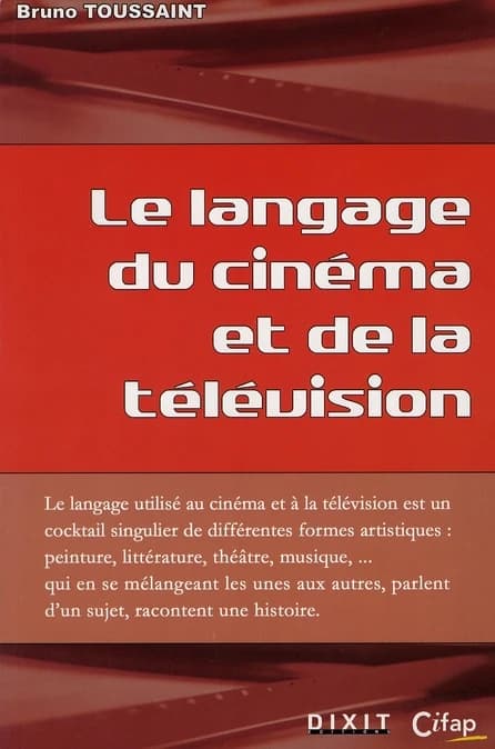 Le langage du cinéma et de la télévision