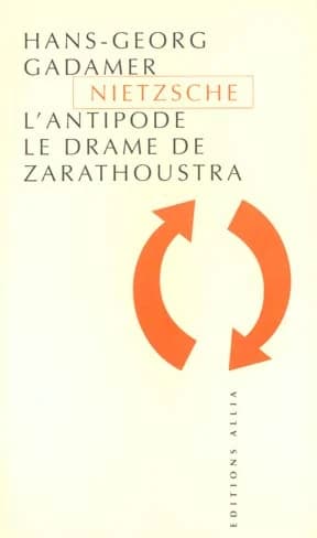 Nietzsche l'antipode, le drame de Zarathoustra