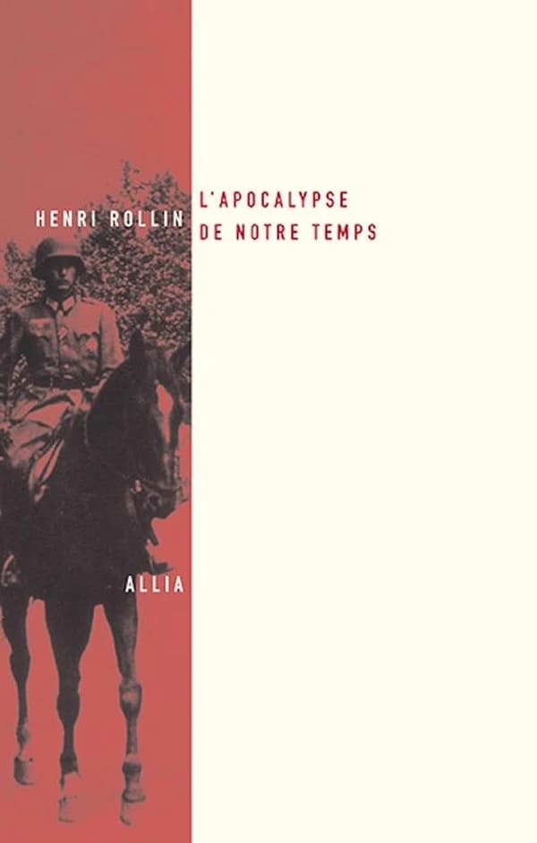 L'apocalypse de notre temps : les dessous de la propagande allemande d'après des documents inédits