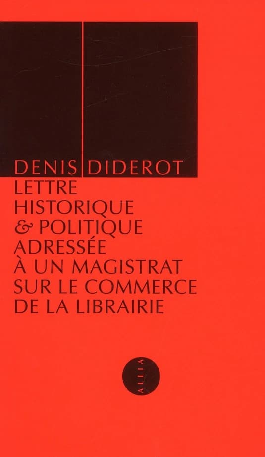 Lettre historique & politique adressée à un magistrat sur le commerce de la librairie, son état ancien & actuel, ses règlements, ses privilèges, les permissions tacites, les censeurs, les colporteurs, le passage des ponts & autres objets relatifs à la pol