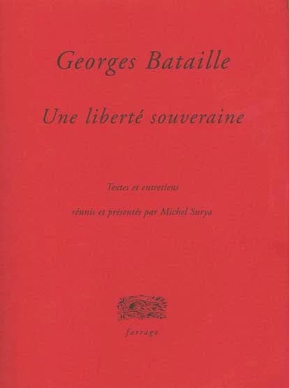 Georges Bataille, une liberté souveraine