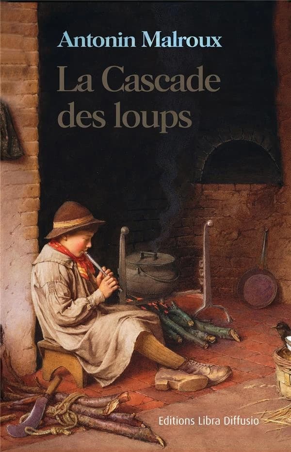 La cascade des loups : roman ([Éd. en gros caractères]) Antonin Malroux