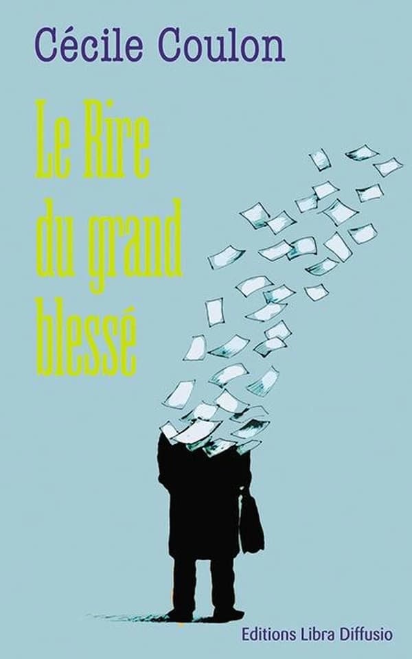 Le rire du grand blessé ([Éd. en gros caractères]) Cécile Coulon