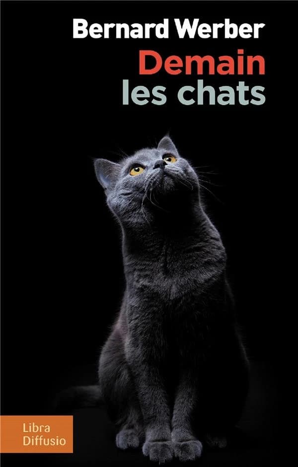 Demain les chats : roman ([Éd. en gros caractères]) Bernard Werber