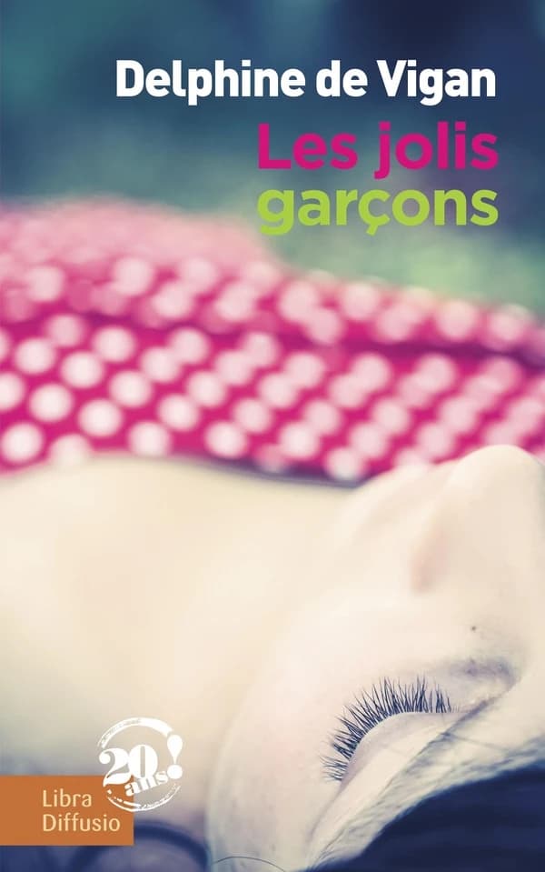 Les jolis garçons ([Éd. en gros caractères]) Delphine de Vigan