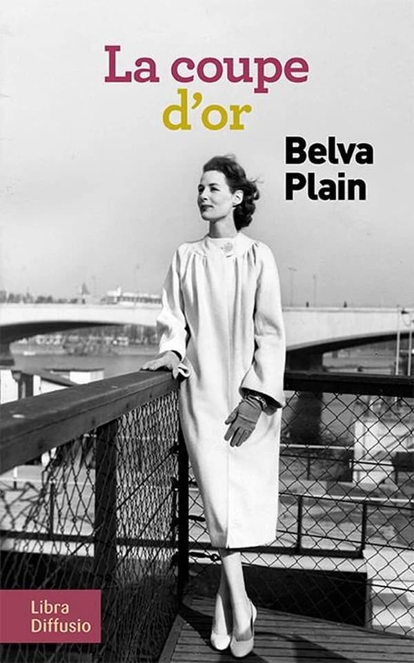 La coupe d'or ([Éd. en gros caractères]) Belva Plain ; traduit de l'américain par Bernard Ferry
