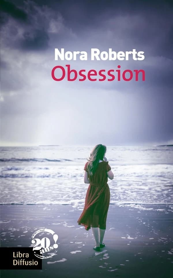 Obsession ([Éd. en gros caractères]) Nora Roberts ; traduit de l'anglais (États-Unis) par Joëlle Touati