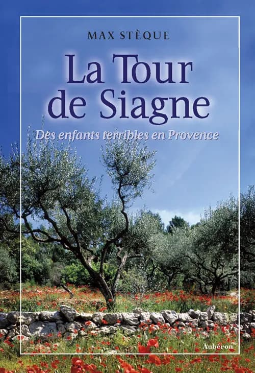 La tour de Siagne : des enfants terribles en Provence