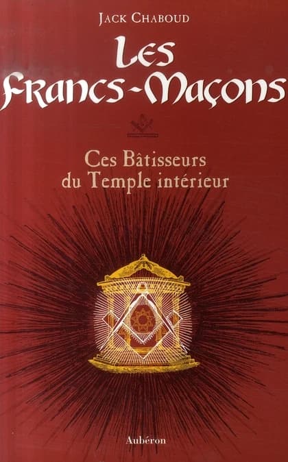 Les francs-maçons : ces bâtisseurs du temple intérieur