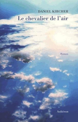 Le chevalier de l'air : roman