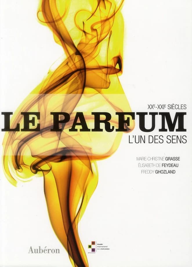 Le parfum : l'un des sens : XXe-XXIe siècles