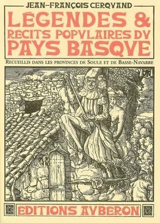 Légendes et récits populaires du Pays basque : recueillis dans les provinces de Soule et de Basse-Navarre
