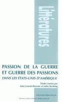 Passion de la guerre et guerre des passions dans les États-Unis d'Amérique