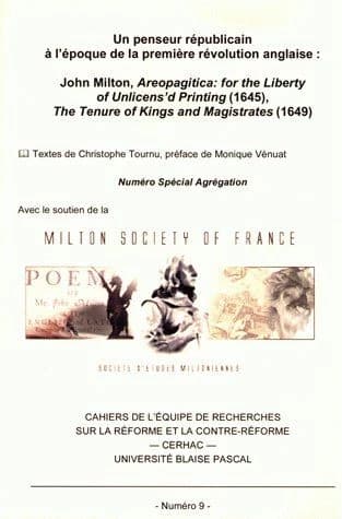 Un penseur républicain à l'époque de la première révolution anglaise : John Milton, "Areopagitica : for the liberty of unlicens'd printing (1645), "The tenure of kings and magistrates" (1649) : numéro spécial Agrégation