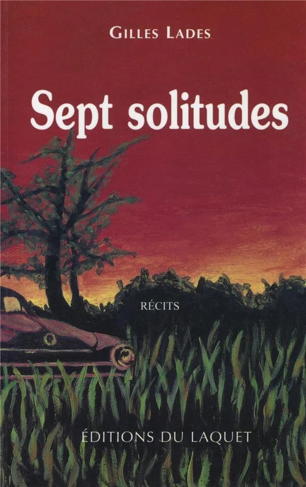 Sept solitudes : récits