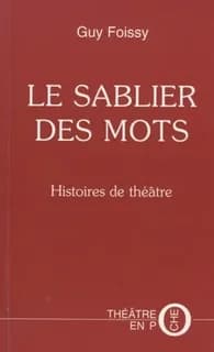Le sablier des mots : histoires de théâtre
