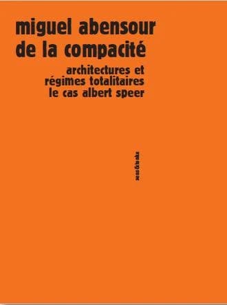 De la compacité ; architectures et régimes totalitaires ; le cas Albert Speer
