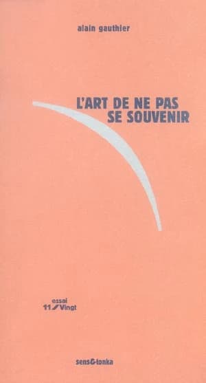 L'art de ne pas se souvenir
