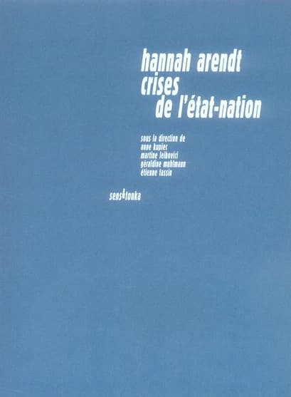 Hannah Arendt, crises de l'état-nation : pensées alternatives