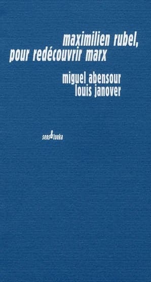 Maximilien Rubel, pour redécouvrir Marx