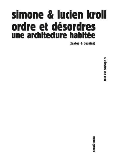 Ordre et désordres : une architecture habitée