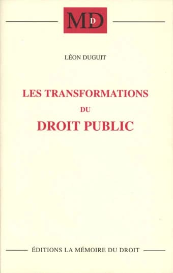 Les transformations du droit public ([Reprod. en fac-sim.]) Léon Duguit