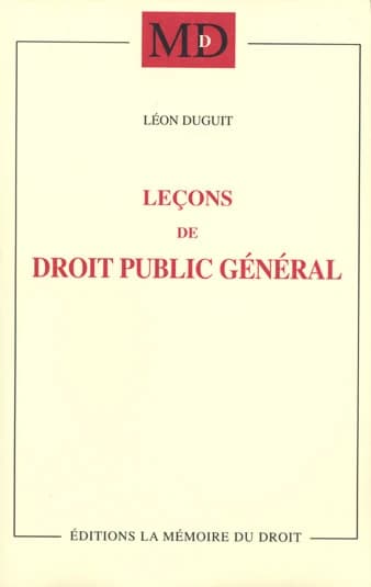 Leçons de droit public général faites à la Faculté de droit de l'Université égyptienne pendant les mois de janvier, février et mars 1926 ([Reprod. en fac-sim.]) Léon Duguit,...