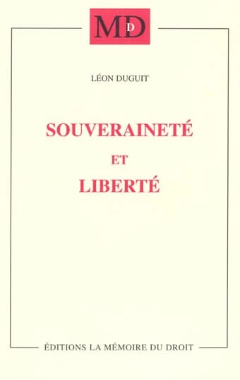 Souveraineté et liberté : leçons faites à l'Université de Columbia, New-York : 1920-1921 ([Reprod. en fac-sim.]) Léon Duguit,...