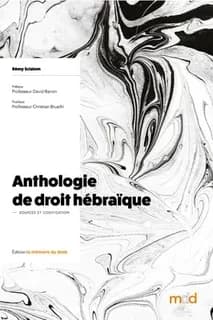 Anthologie de droit hébraïque : sources et codification