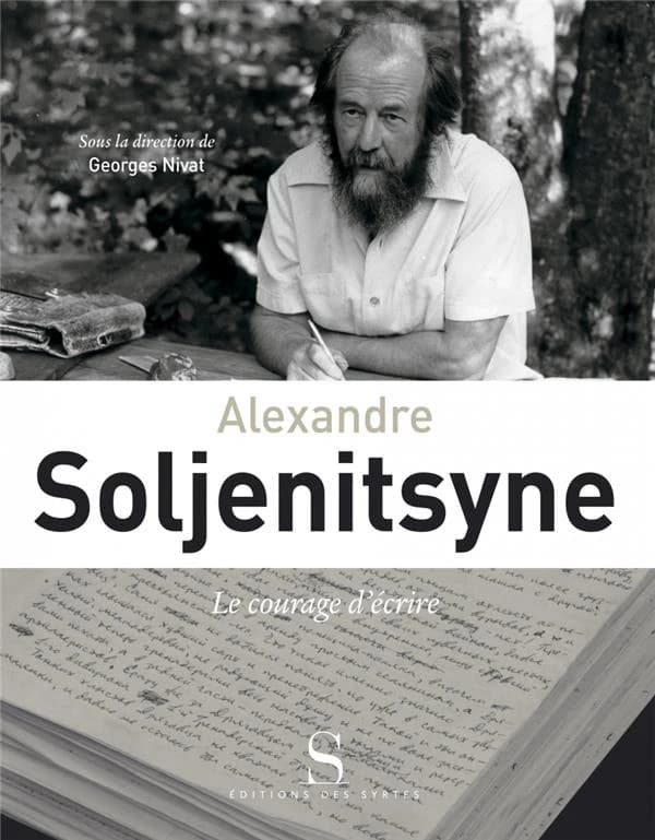 Alexandre Soljenitsyne : le courage d'écrire : [exposition, Musée de la Fondation Martin Bodmer, Cologny (Suisse), 14 mai 2011-16 octobre 2011]