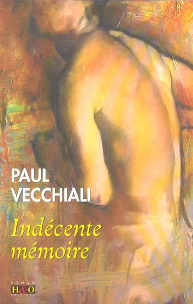 Indécente mémoire : roman
