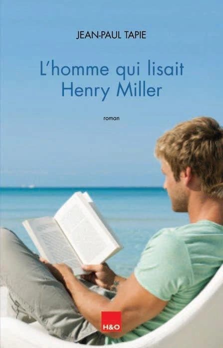 L'homme qui lisait Henry Miller : roman