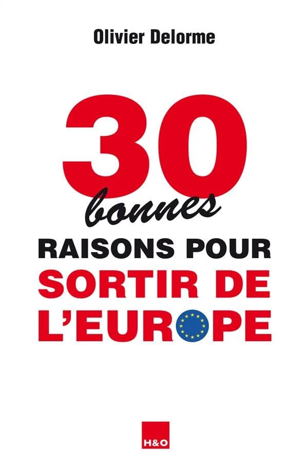 30 bonnes raisons pour sortir de l'Europe : essai