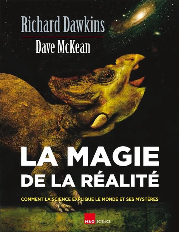 La magie de la réalité : comment la science explique le monde et ses mystères