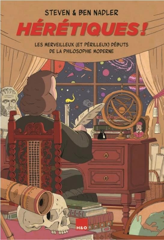 Hérétiques ! : les merveilleux et périlleux débuts de la philosophie moderne