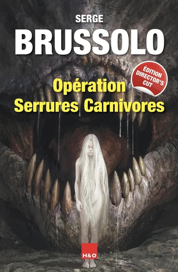 Opération Serrures carnivores : roman (Éd. Director's cut) Serge Brussolo