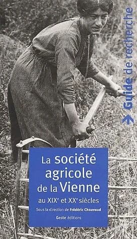La société agricole de la Vienne : XIXe-XXe siècles, guide de recherche