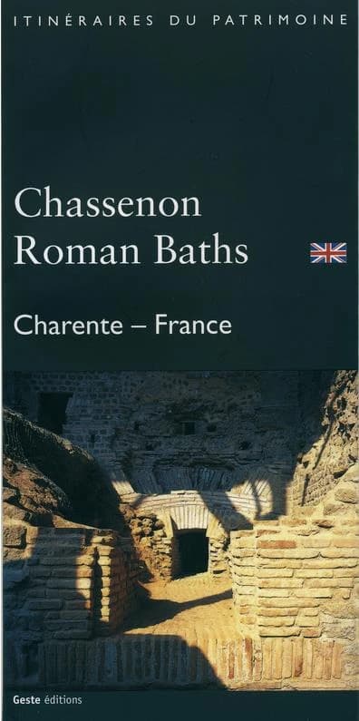 Chassenon roman baths : Charente, France ([English ed.]) [Direction régionale des affaires culturelles de Poitou-Charentes, Service régional de l'inventaire et Service régional de l'archéologie] ; [texts by David Hourcade, Pierre Aupert and Philippe Poiri