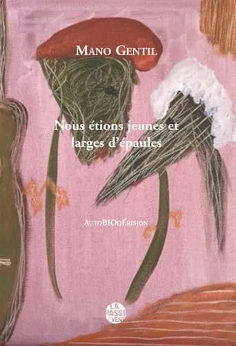 Nous étions jeunes et larges d'épaules : nouvelles