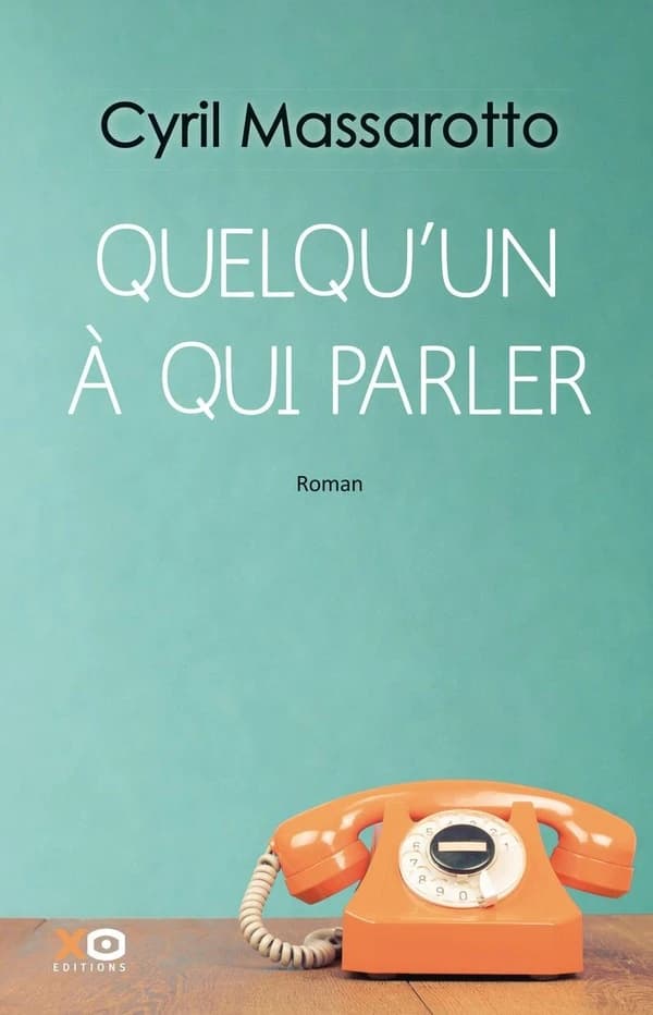 Quelqu'un à qui parler : roman
