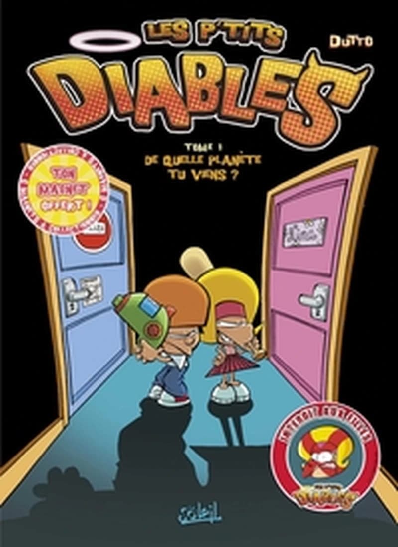 Les P'tits Diables T01 : De quelle planète tu viens ?