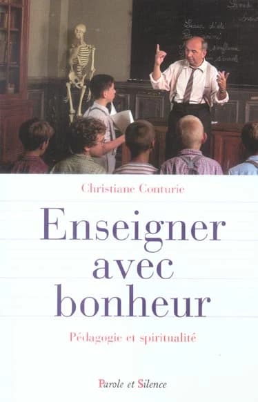 Enseigner avec bonheur : pédagogie et spiritualité