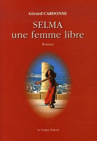 Selma, une femme libre : roman