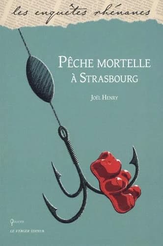 Pêche mortelle à Strasbourg : roman policier